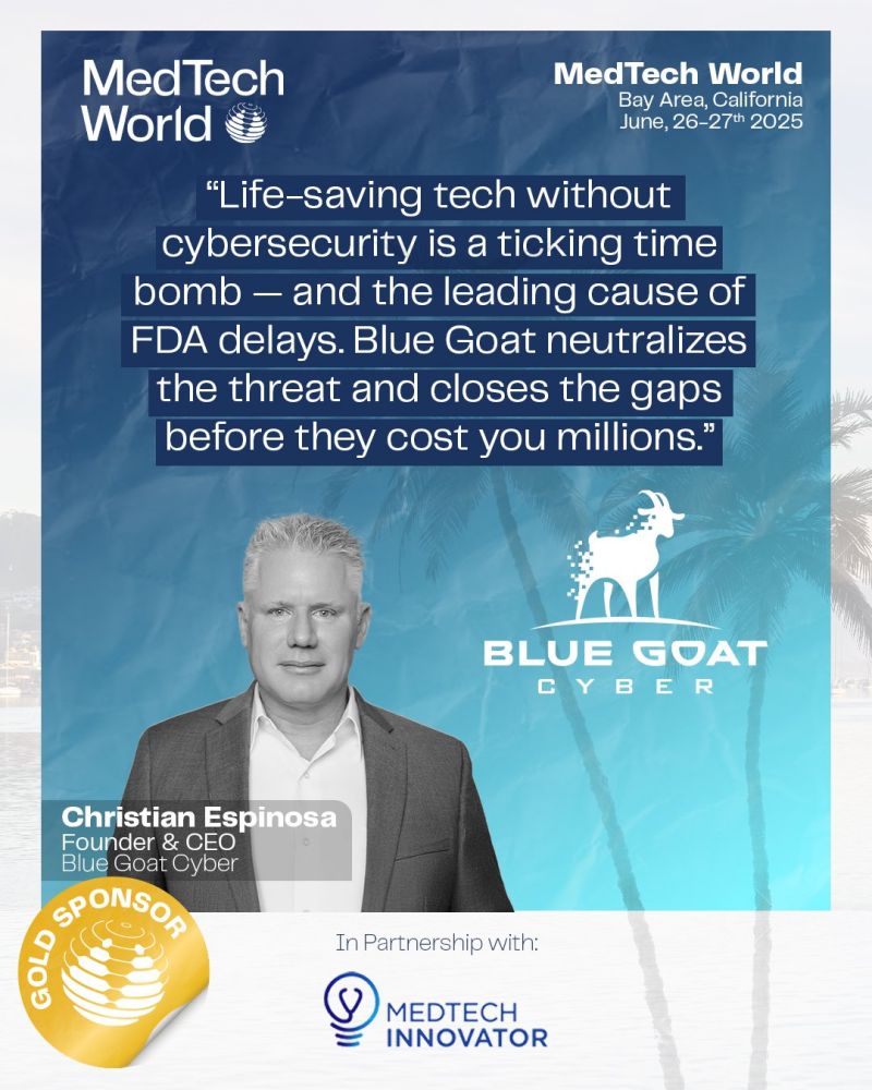 Blue Goat Cyber Gold Sponsor at MedTech World Bay Area 2025 in partnership with MedTech Innovator