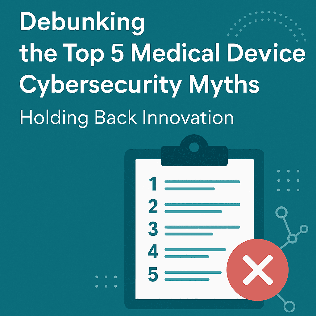 Primer article cover: Debunking the Top 5 Medical Device Cybersecurity Myths Holding Back Innovation