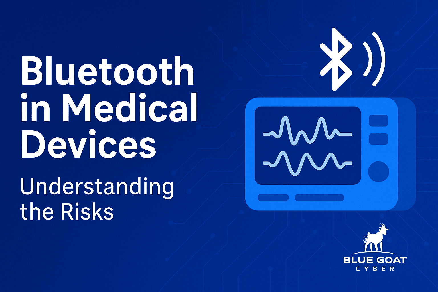 Cover image for Bluetooth in Medical Devices: Understanding the Risks and Protecting Patient Safety