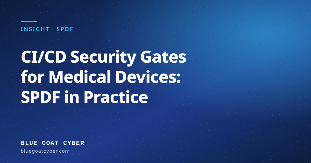 Cover image for CI/CD Security Gates for Medical Devices: SPDF in Practice