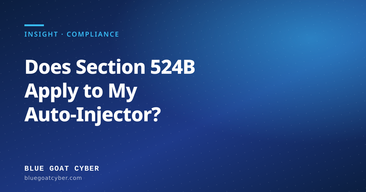 Compliance article cover: Does Section 524B Apply to My Auto-Injector?