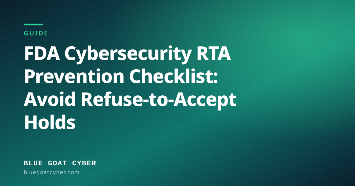 Hero illustration for the article: FDA Cybersecurity RTA Prevention Checklist: Avoid Refuse-to-Accept Holds
