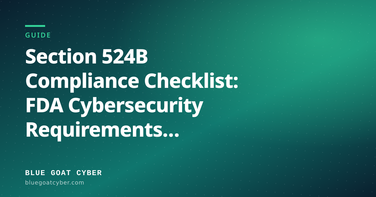 Hero illustration for the article: Section 524B Compliance Checklist: FDA Cybersecurity Requirements for Cyber Devices