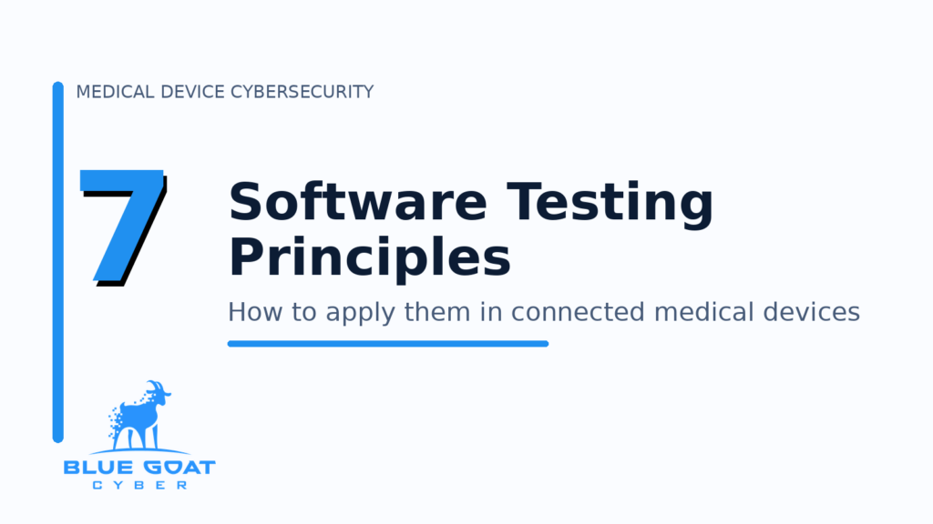 Seven Principles of Software Testing for Medical Devices